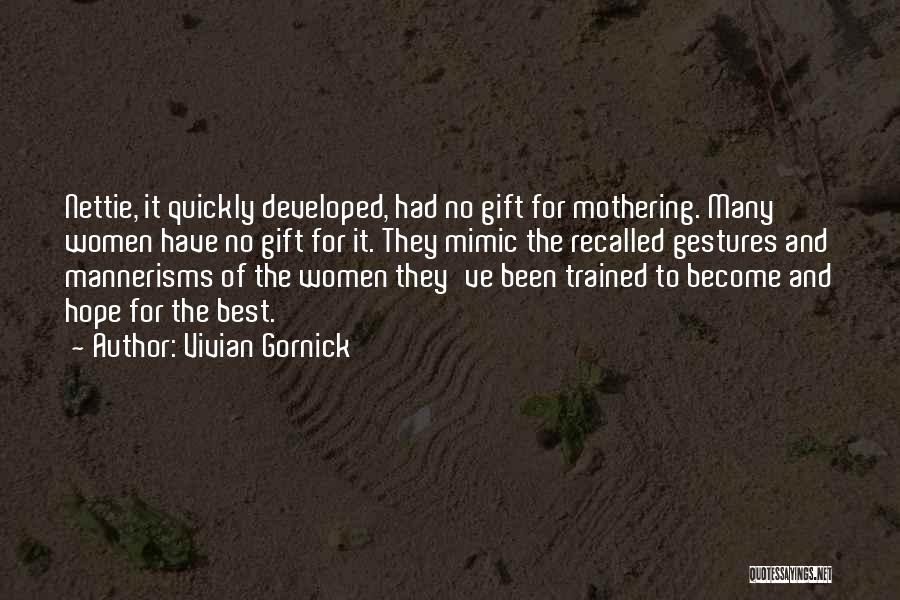 Best Motherhood Quotes By Vivian Gornick