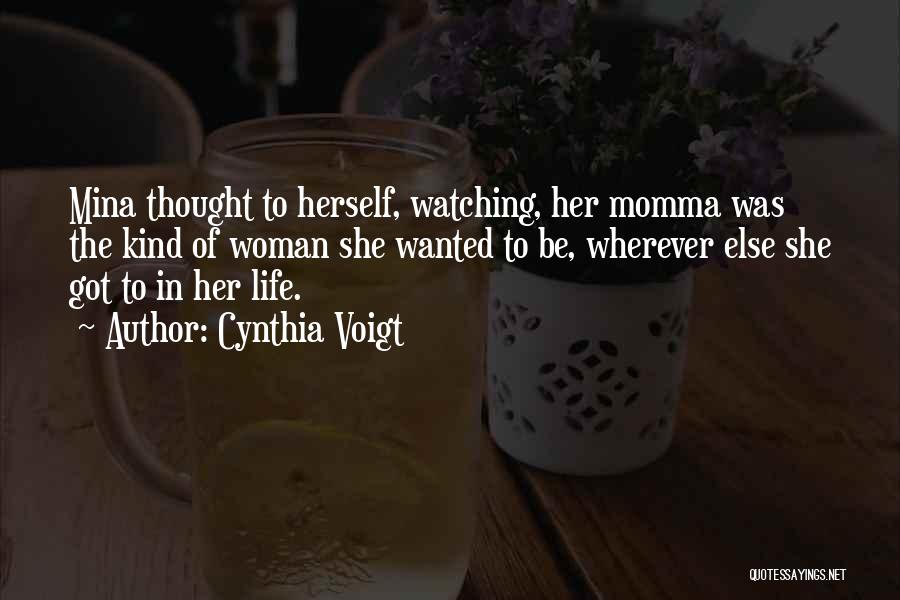 Best Mothering Quotes By Cynthia Voigt