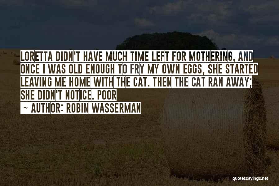 Best Mothering Quotes By Robin Wasserman