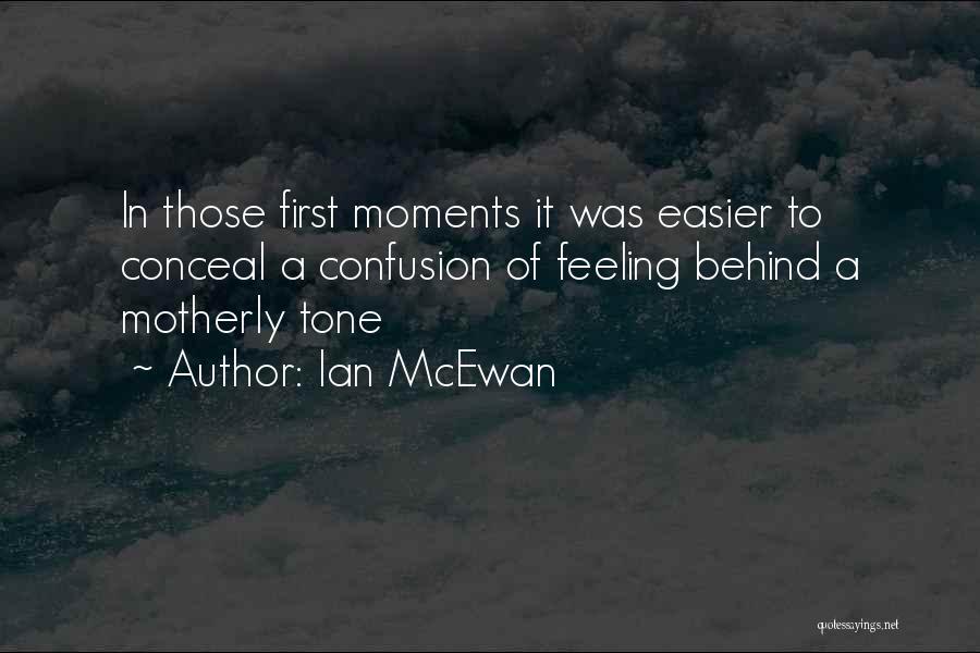 Best Motherly Quotes By Ian McEwan