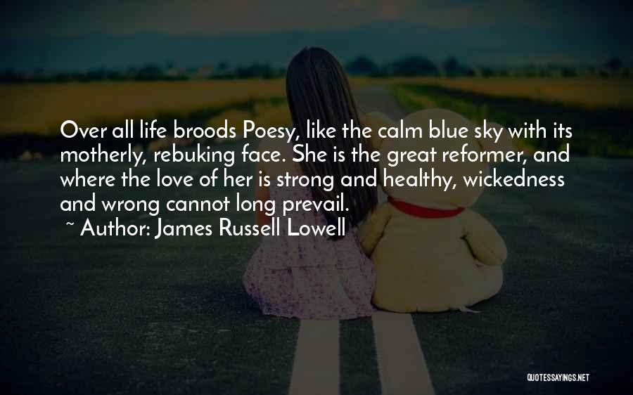 Best Motherly Quotes By James Russell Lowell