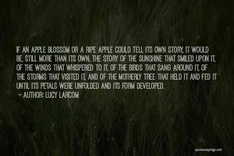 Best Motherly Quotes By Lucy Larcom