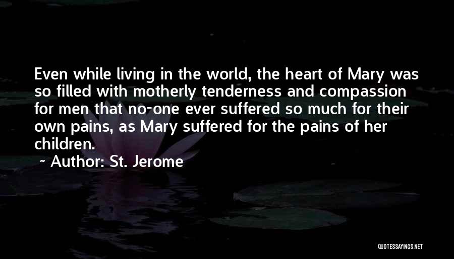 Best Motherly Quotes By St. Jerome