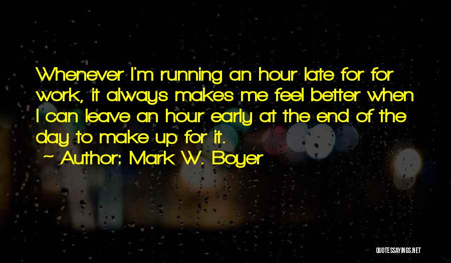 Best Motivational And Funny Quotes By Mark W. Boyer