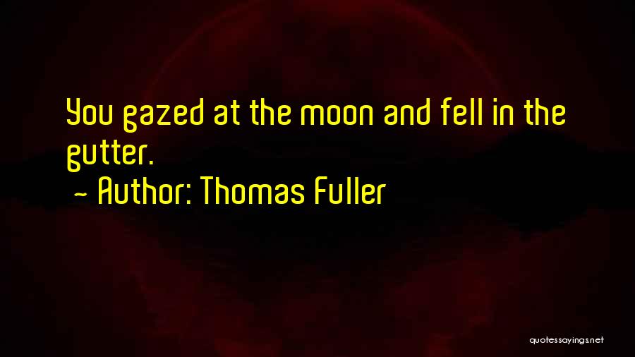 Best Motivational And Funny Quotes By Thomas Fuller