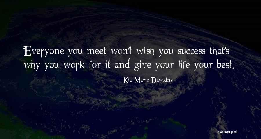 Best Motivational Quotes Quotes By Kia Marie Dawkins Best Motivational Quotes Quotes By Kia Marie Dawkins