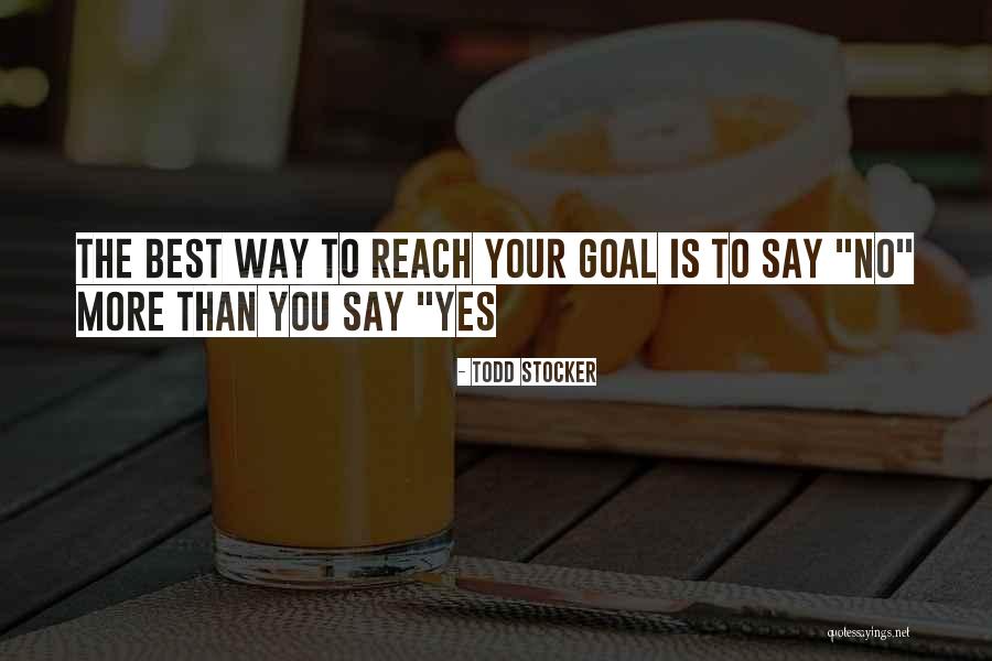 Best Motivational Quotes Quotes By Todd Stocker Best Motivational Quotes Quotes By Todd Stocker