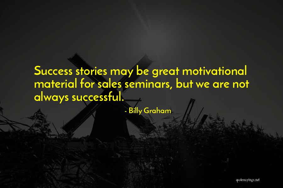 Best Motivational Sales Quotes By Billy Graham Best Motivational Sales Quotes By Billy Graham