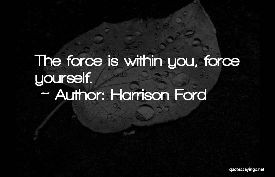 Best Motivational Star Wars Quotes By Harrison Ford