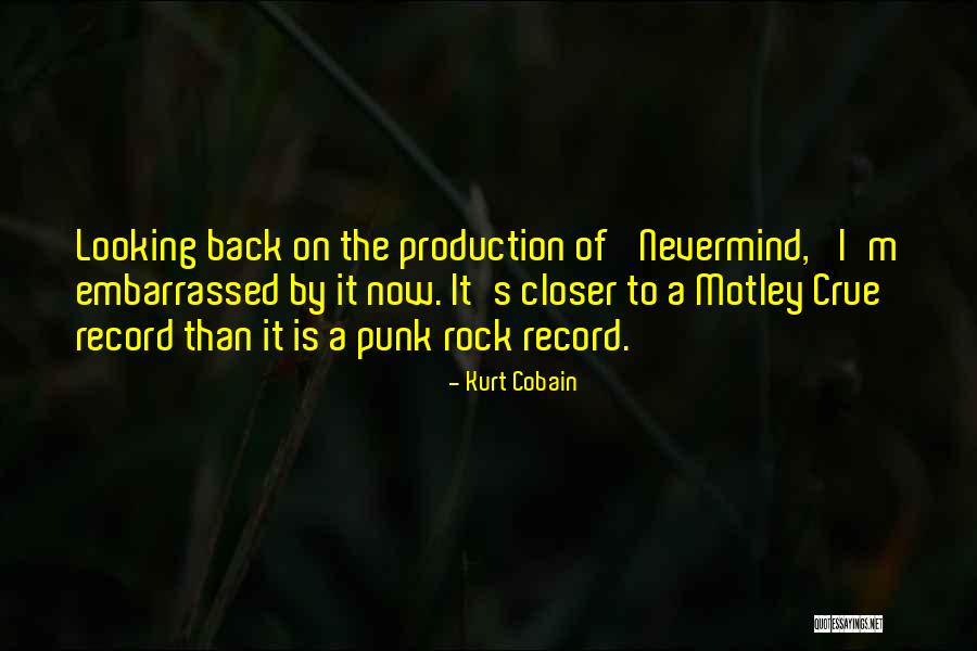 Best Motley Crue Quotes By Kurt Cobain Best Motley Crue Quotes By Kurt Cobain