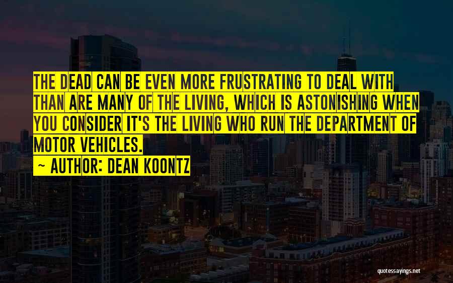Best Motor Quotes By Dean Koontz