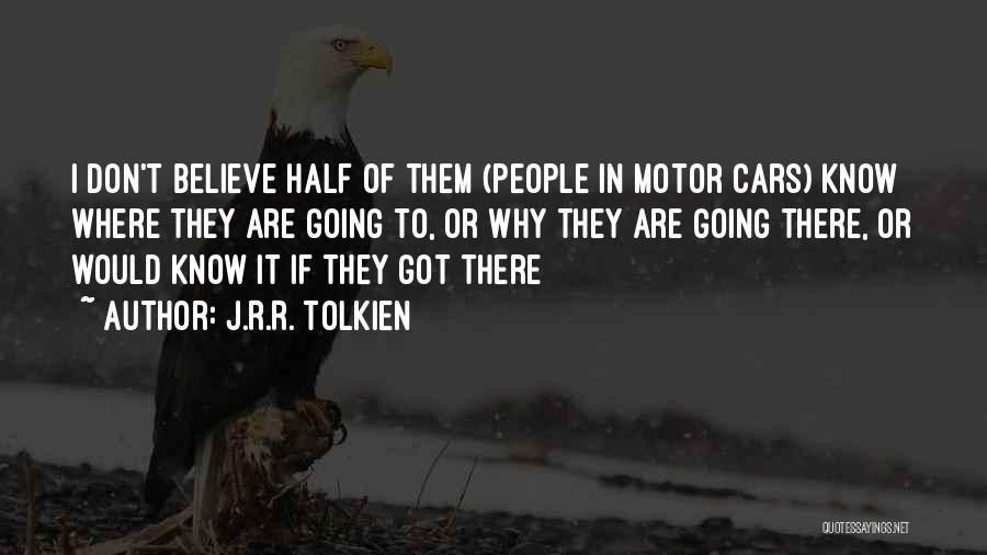 Best Motor Quotes By J.R.R. Tolkien
