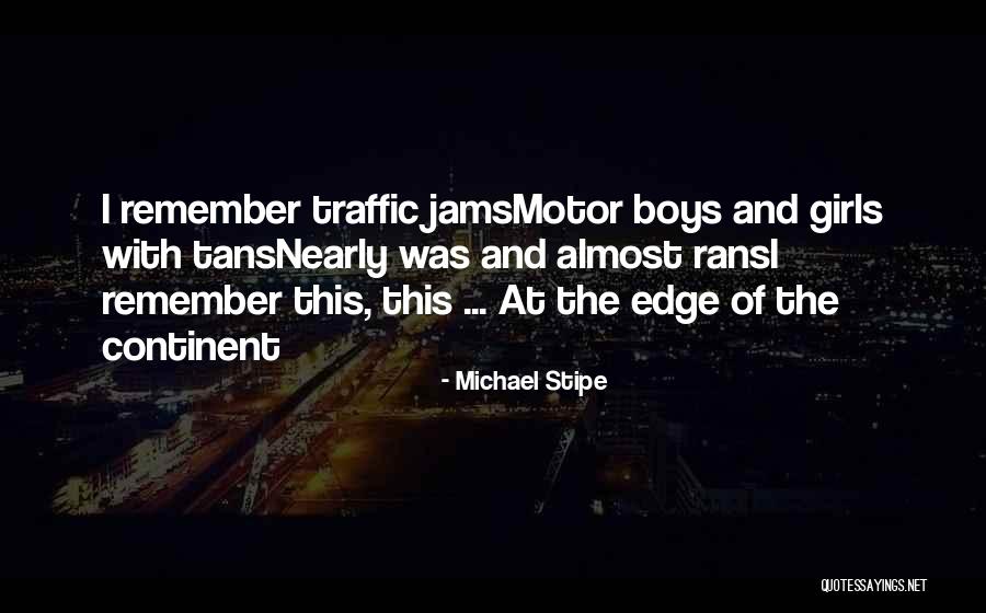 Best Motor Quotes By Michael Stipe