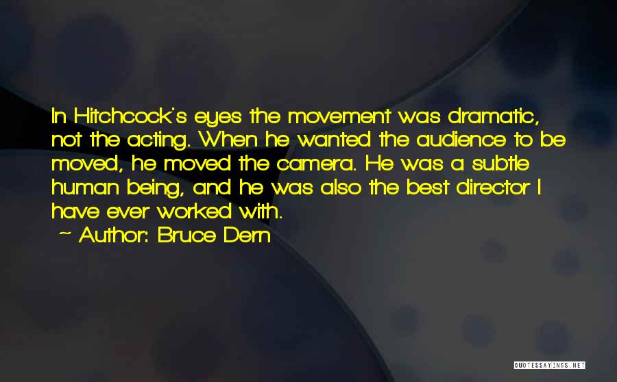 Best Movement Quotes By Bruce Dern