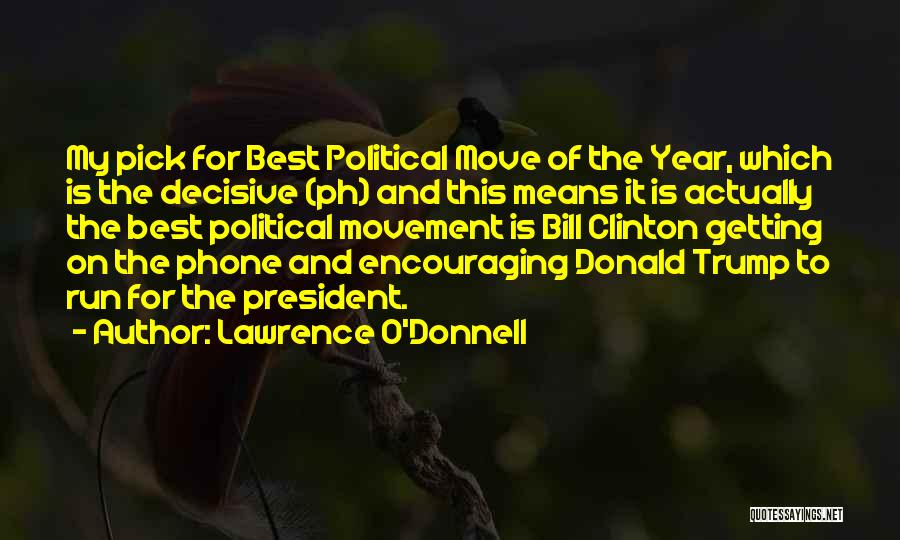 Best Movement Quotes By Lawrence O'Donnell