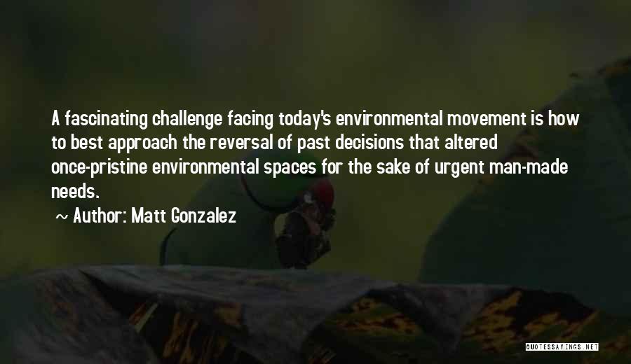 Best Movement Quotes By Matt Gonzalez