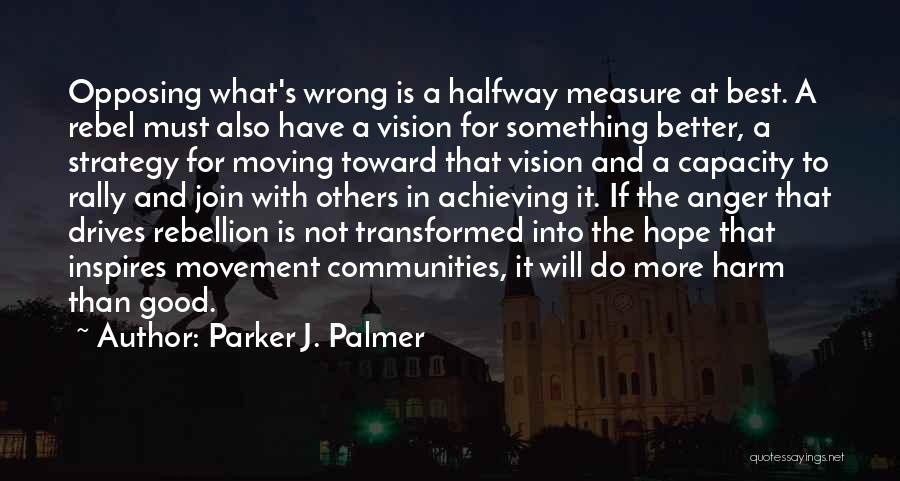 Best Movement Quotes By Parker J. Palmer