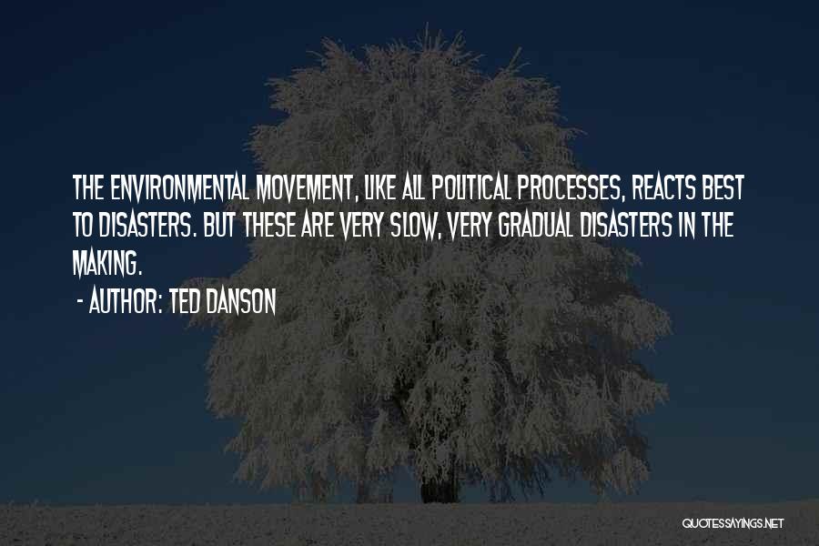 Best Movement Quotes By Ted Danson