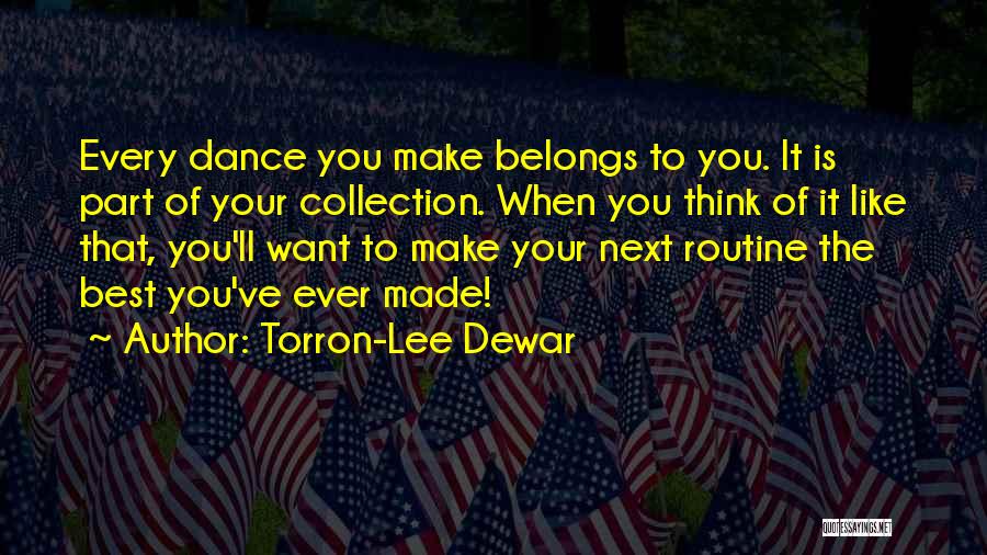 Best Movement Quotes By Torron-Lee Dewar