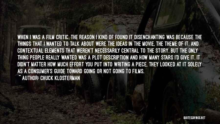 Best Movie Critic Quotes By Chuck Klosterman