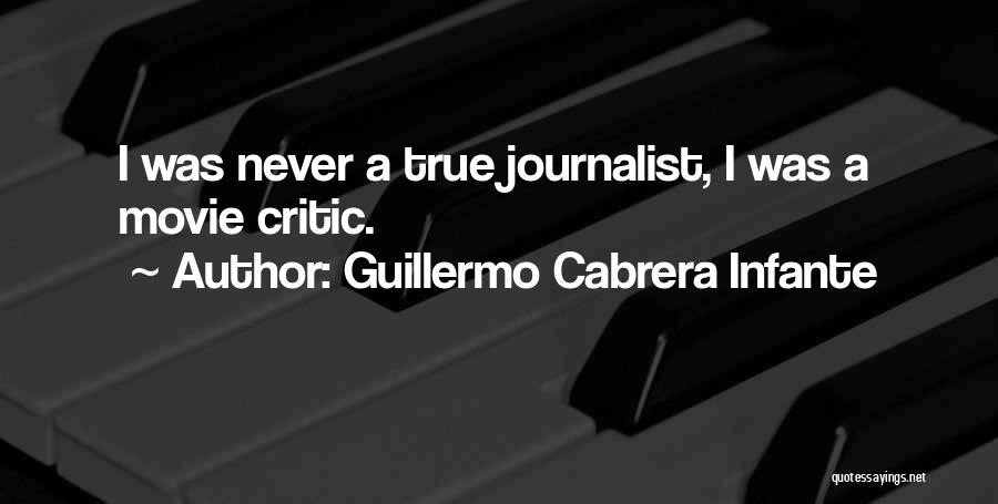Best Movie Critic Quotes By Guillermo Cabrera Infante