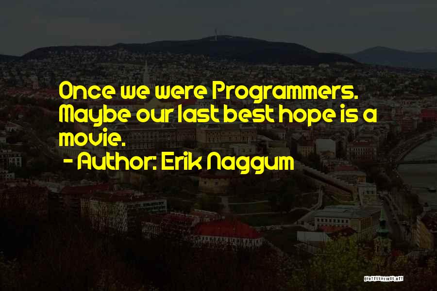 Best Movie For Quotes By Erik Naggum