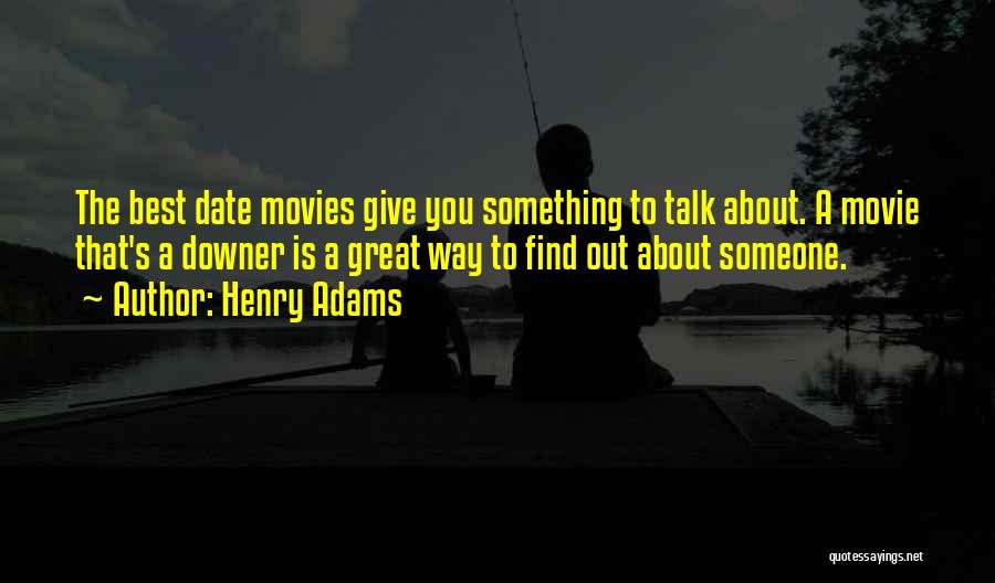 Best Movie Quotes By Henry Adams