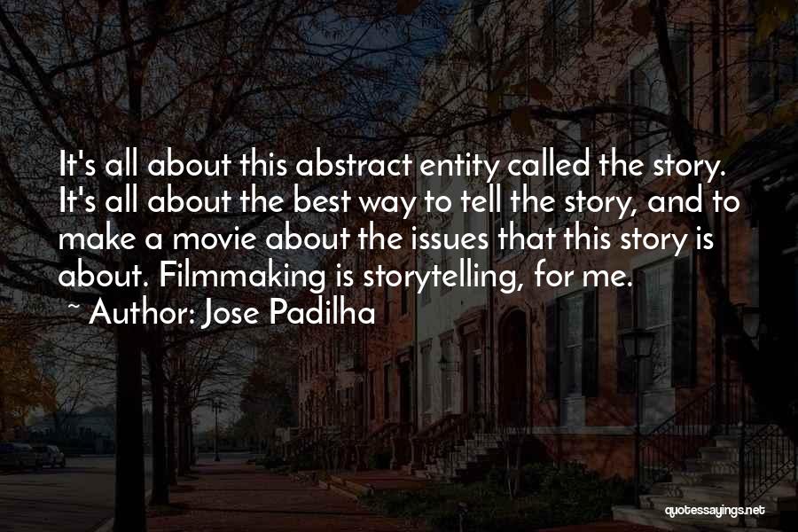 Best Movie Quotes By Jose Padilha