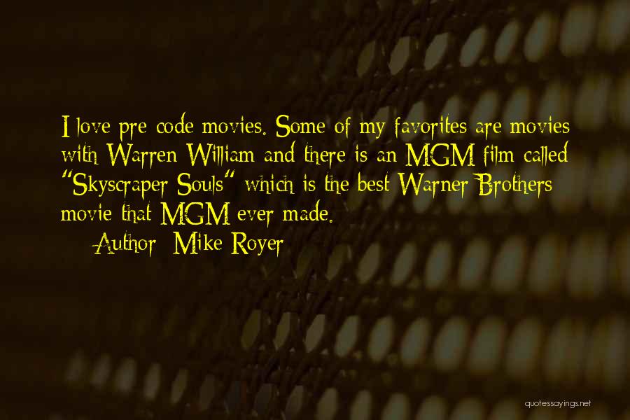 Best Movie Quotes By Mike Royer