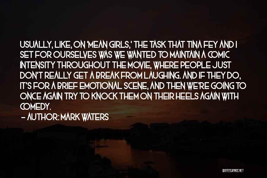 Best Movie Scene Quotes By Mark Waters