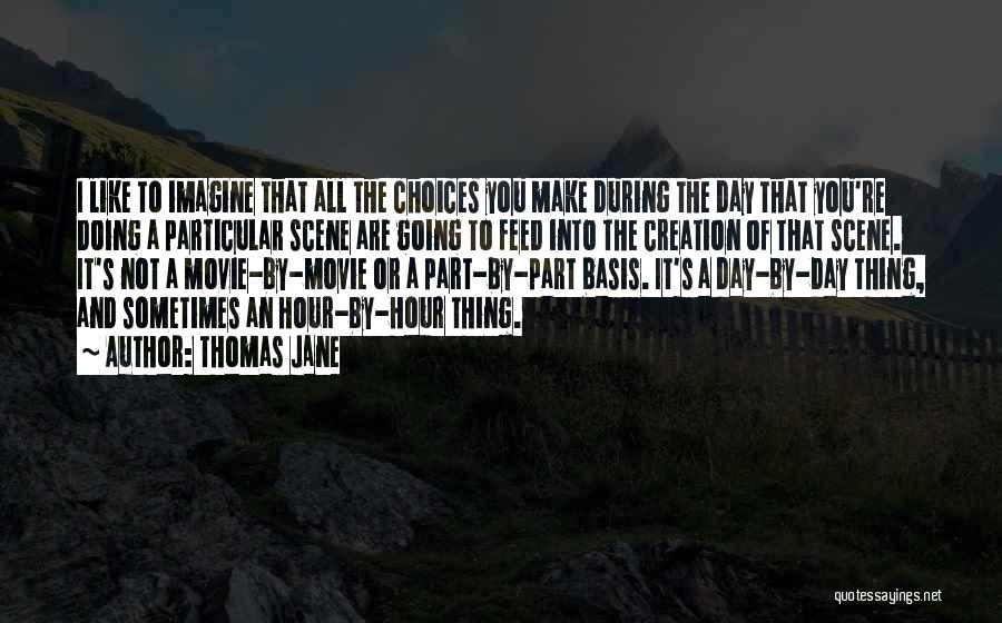 Best Movie Scene Quotes By Thomas Jane
