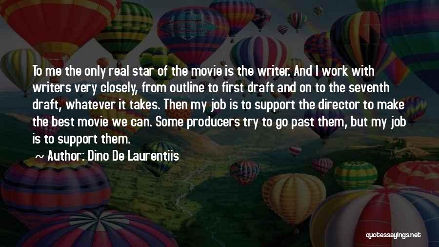 Best Movie Star Quotes By Dino De Laurentiis