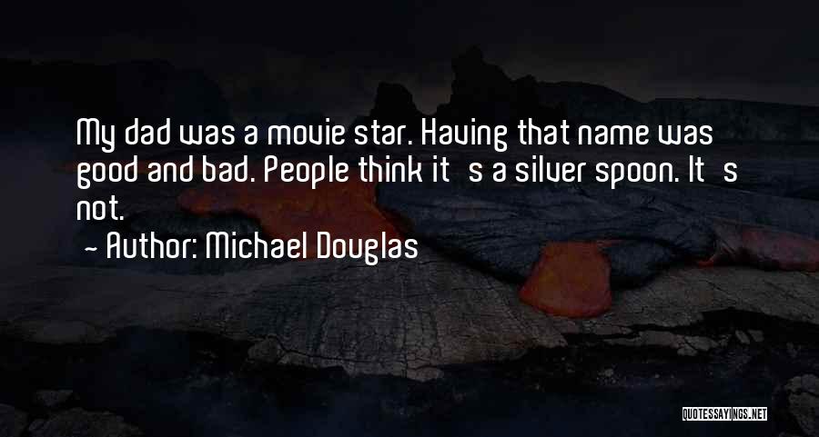 Best Movie Star Quotes By Michael Douglas