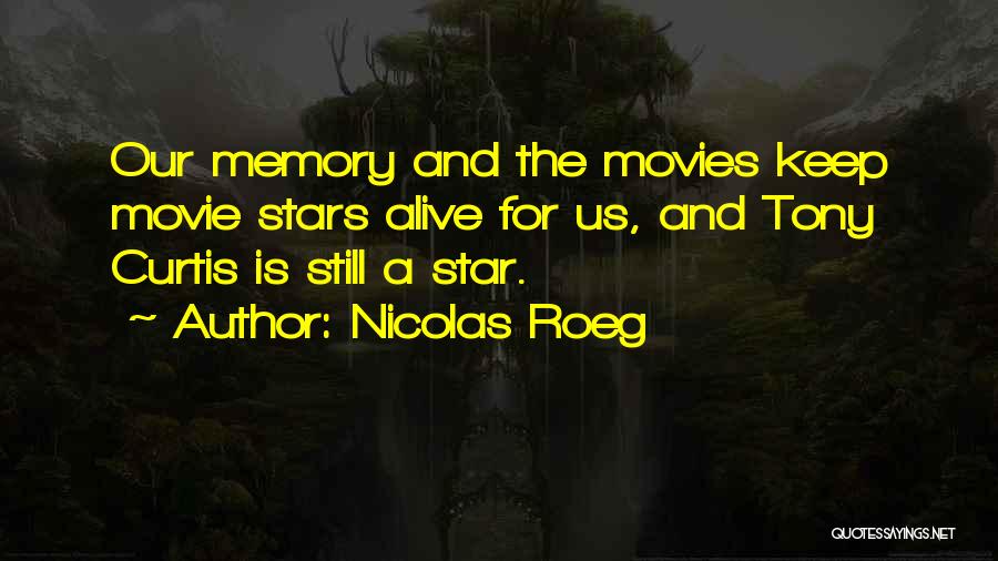 Best Movie Star Quotes By Nicolas Roeg