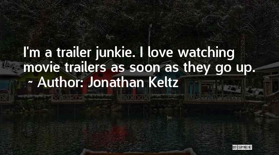 Best Movie Trailer Quotes By Jonathan Keltz