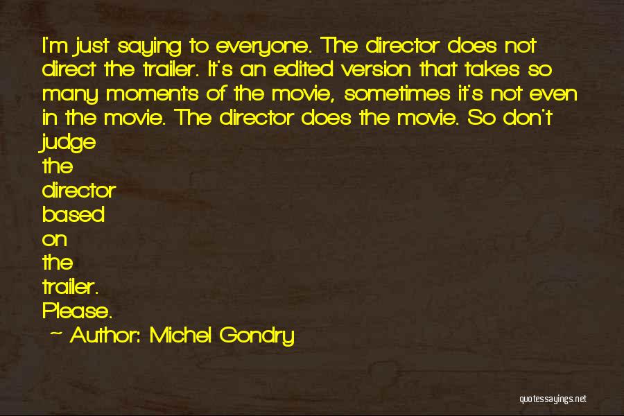 Best Movie Trailer Quotes By Michel Gondry