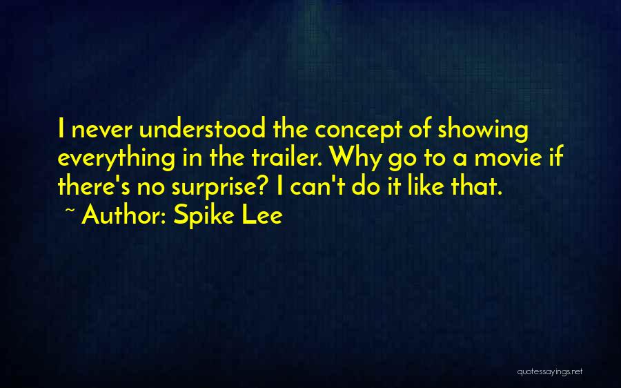 Best Movie Trailer Quotes By Spike Lee