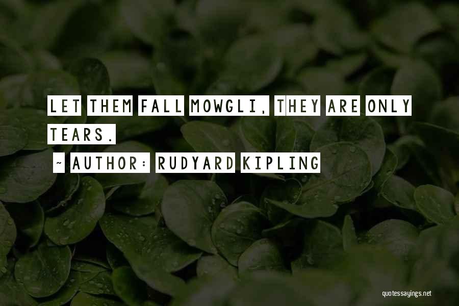 Best Mowgli's Quotes By Rudyard Kipling