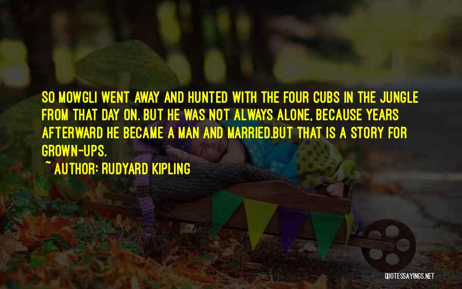 Best Mowgli's Quotes By Rudyard Kipling