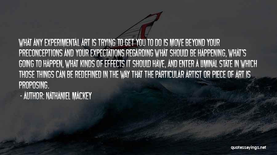 Best Mr Mackey Quotes By Nathaniel Mackey