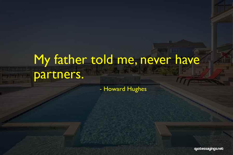 Best Mrs. Hughes Quotes By Howard Hughes