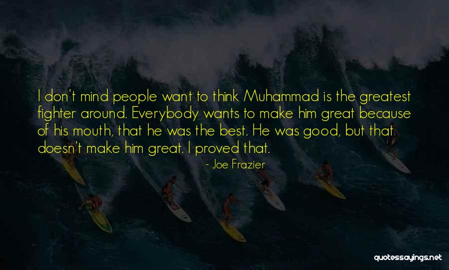 Best Muhammad Quotes By Joe Frazier