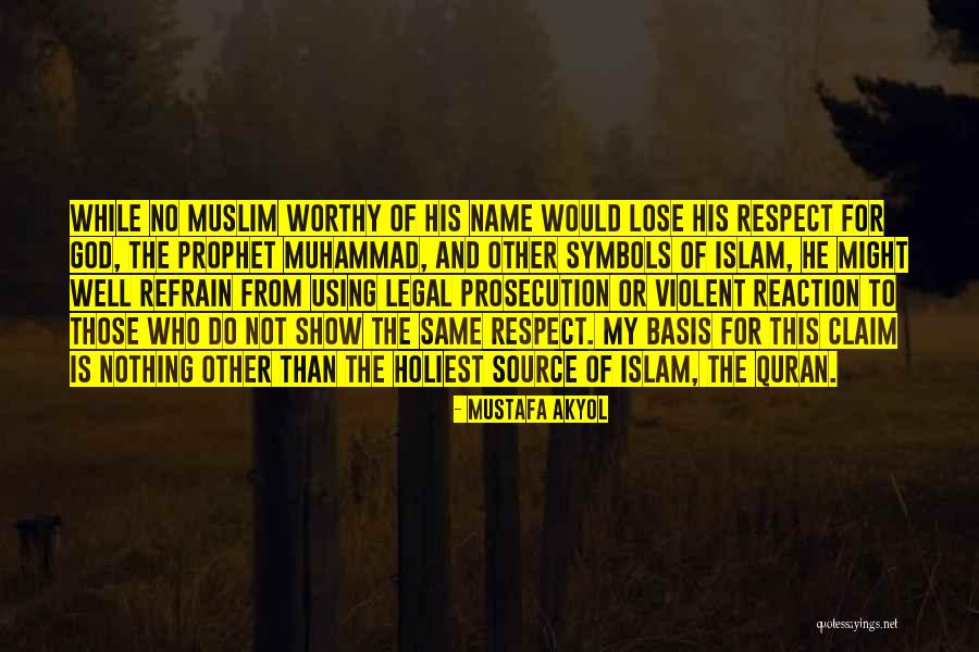 Best Muhammad Quotes By Mustafa Akyol