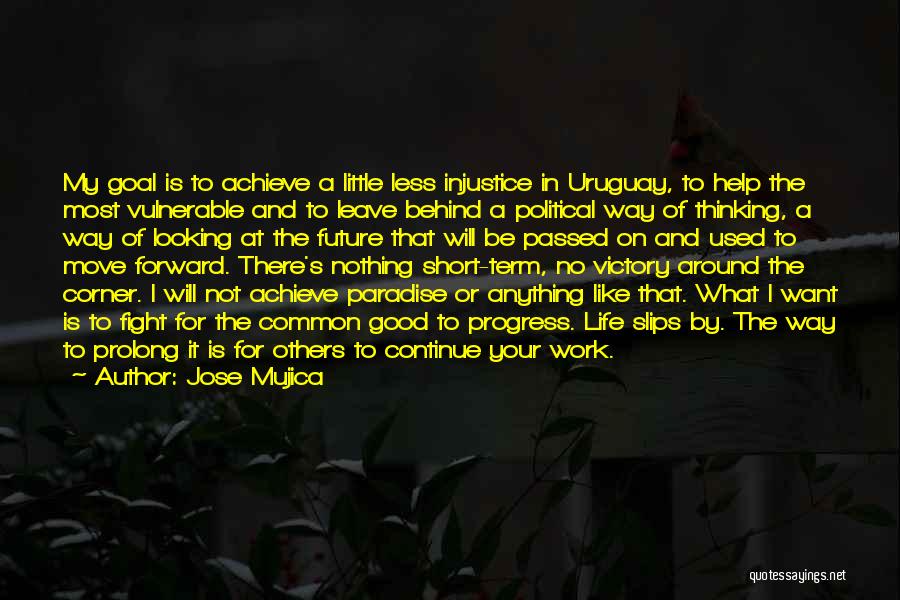 Best Mujica Quotes By Jose Mujica