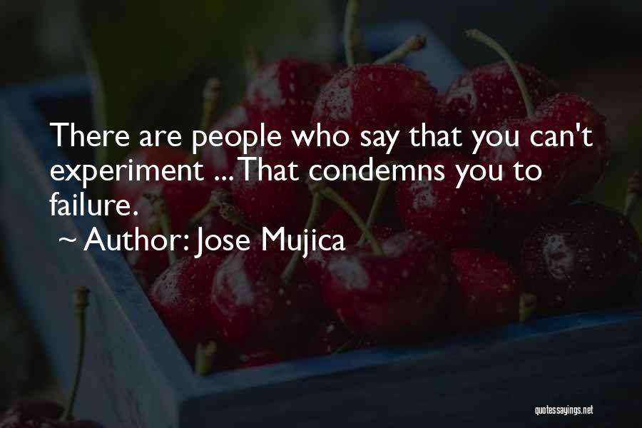 Best Mujica Quotes By Jose Mujica