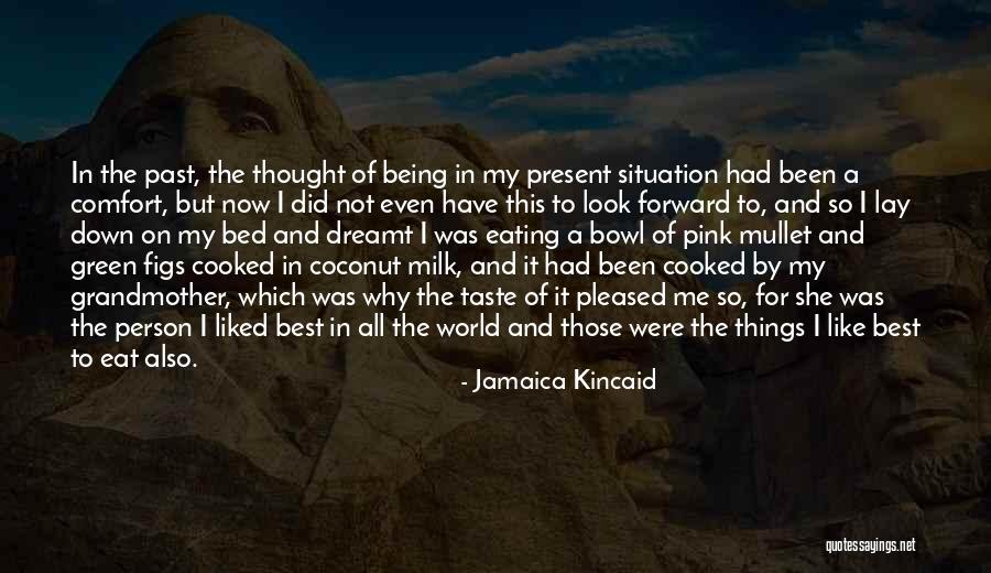 Best Mullet Quotes By Jamaica Kincaid