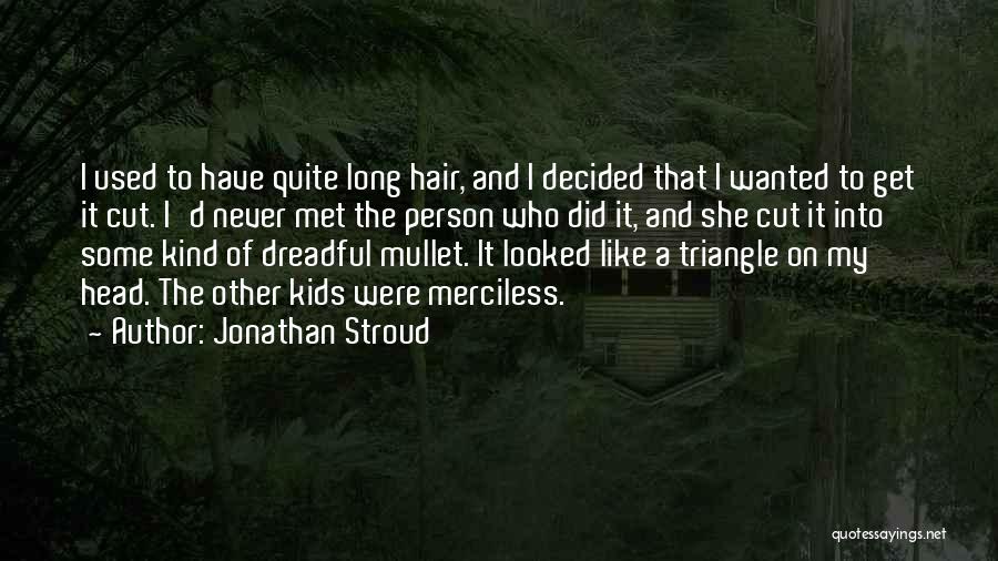 Best Mullet Quotes By Jonathan Stroud