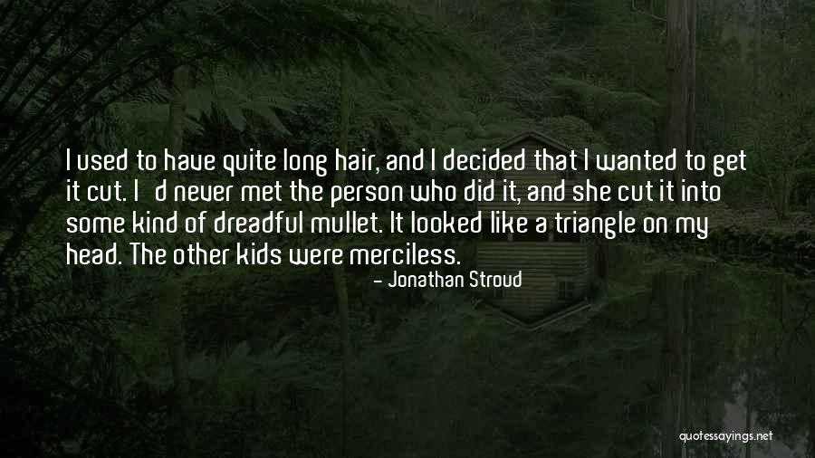 Best Mullet Quotes By Jonathan Stroud