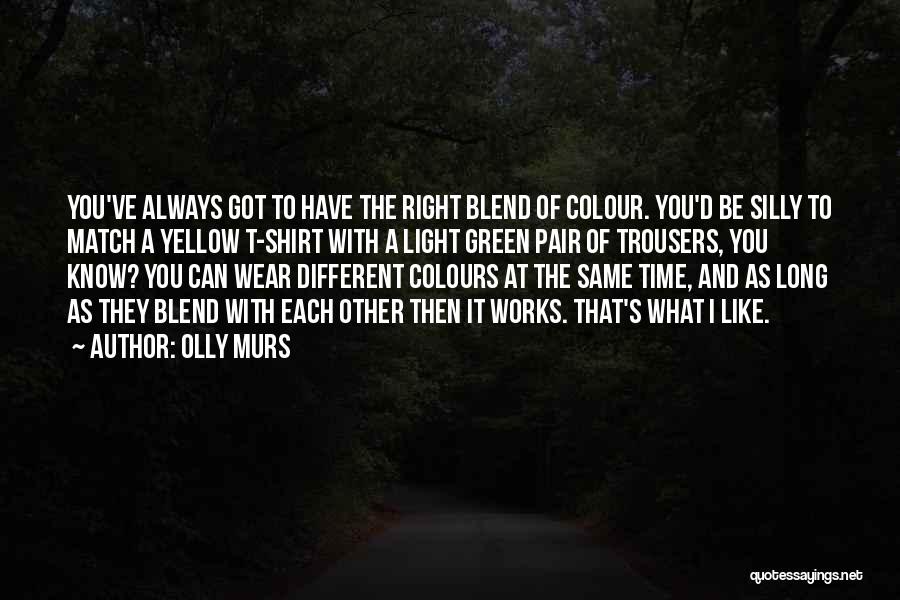 Best Murs Quotes By Olly Murs Best Murs Quotes By Olly Murs