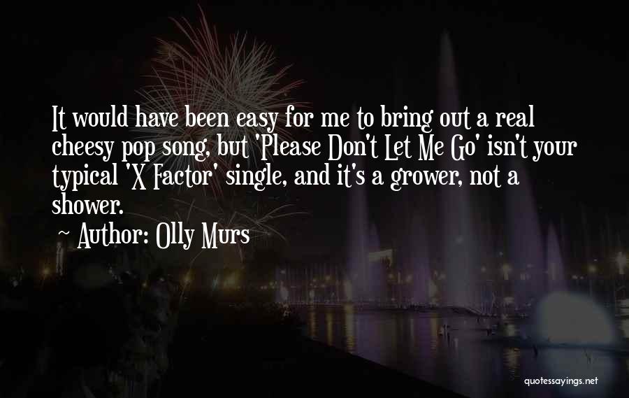 Best Murs Quotes By Olly Murs Best Murs Quotes By Olly Murs